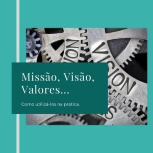 Missão, visão e valores
